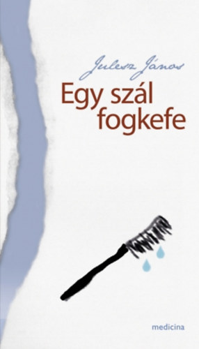 Julesz Jnos - Egy szl fogkefe