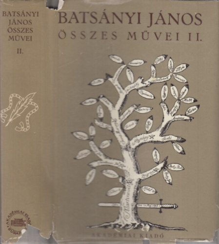 Bats�nyi J�nos - Bats�nyi J�nos �sszes m�vei II.: Pr�zai m�vek