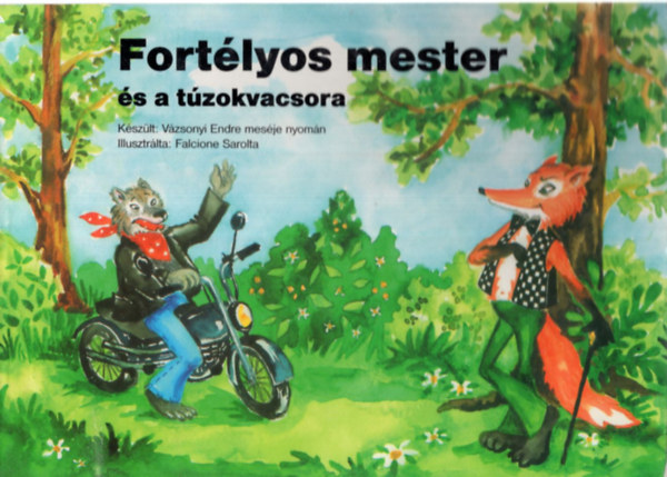 Falcione Sarolta Vázsonyi Endre - Fortélyos mester és a túzokvacsora.