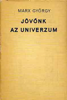 Marx Gyrgy - Jvnk az univerzum