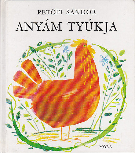 Petfi Sndor - Anym tykja (Wrtz dm rajzaival; hatodik kiads)