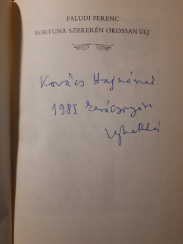 Faludi Ferenc - Fortuna szeker�n okossan �lj