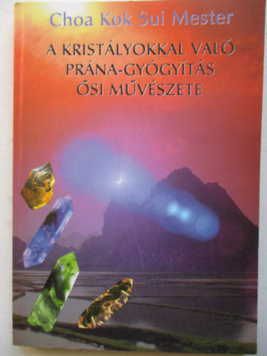 Choa Kuk Sui - A kristlyokkal val prna-gygyts si mvszete