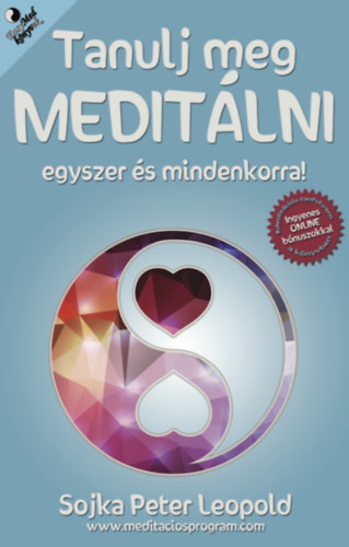 Sojka Peter Leopold - Tanulj meg meditálni egyszer és mindenkorra!