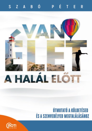Szabó Péter - Van élet a halál előtt!