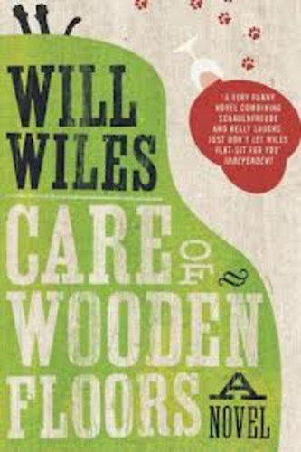 Will Wiles - Care of Wooden Floors