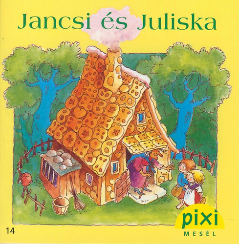 Grimm testv�rek - Jancsi �s Juliska