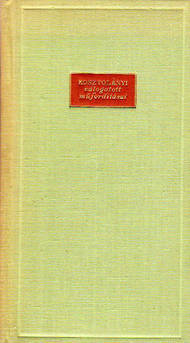 Oscar Wilde - Kosztolányi Válogatott műfordításai: Oscar Wilde költemények