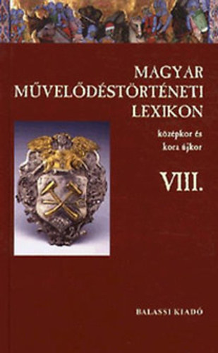 Magyar m�vel�d�st�rt�neti lexikon VIII.