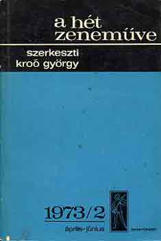 Kro Gyrgy - A ht zenemve: 1973/2 prilis-jnius