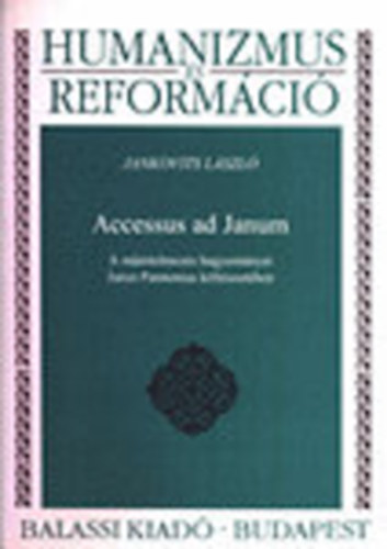 Jankovits L�szl� - Accessus ad Janum