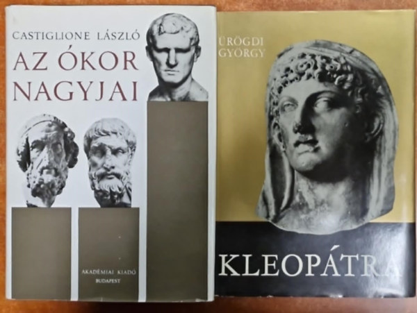 Castiglione László Ürögdi György - 2db Ókori könyv:Az ókor nagyjai (Castiglione László) + Kleopátra (Ürögdi György)