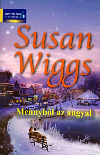 Susan Wiggs - Mennybl az angyal