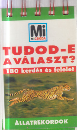 �llatrekordok (Tudod-e a v�laszt?)- Mi micsida