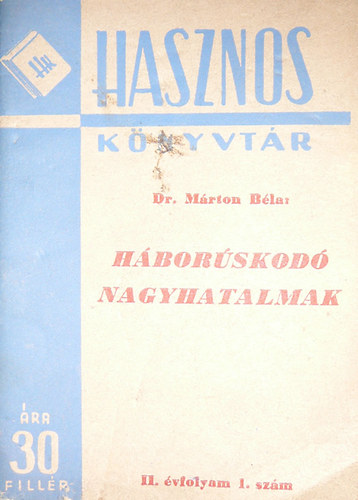Dr. M�rton B�la - H�bor�skod� nagyhatalmak