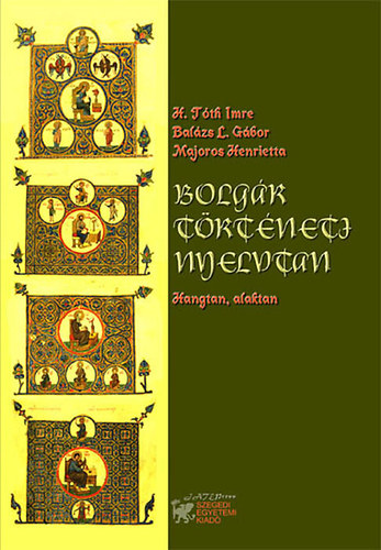 Bal�zs L. G�bor, Majoros Henrietta H.t�th Imre - Bolg�r t�rt�neti�nyelvtan