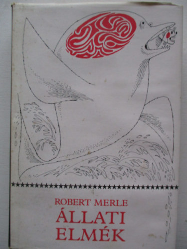 Robert Merle - �llati elm�k