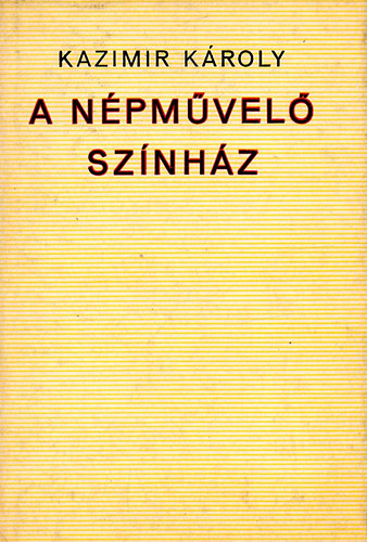 Kazimir K�roly - A n�pm�vel� sz�nh�z