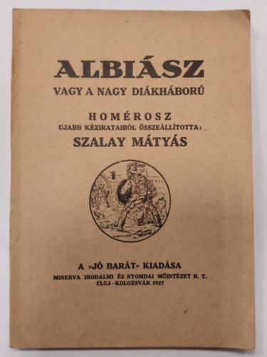 Szalay Mtys Homrosz - Albisz vagy A nagy dikhbor - 1927 - Homrosz ujabb kzirataibl sszelltotta: Szalay Mtys