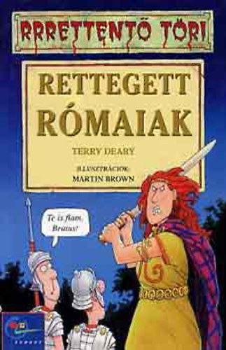 Terry Deary - Rettegett rómaiak