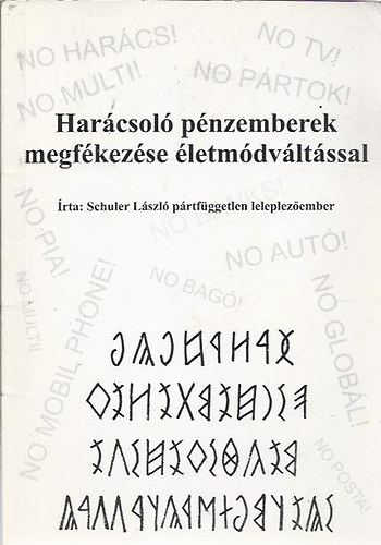 Schuler Lszl - Harcsol pnzemberek megfkezse letmdvltssal