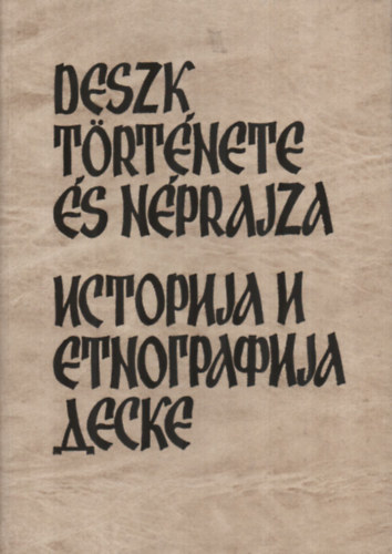 Hegyi Andr�s - Deszk t�rt�nete �s n�prajza