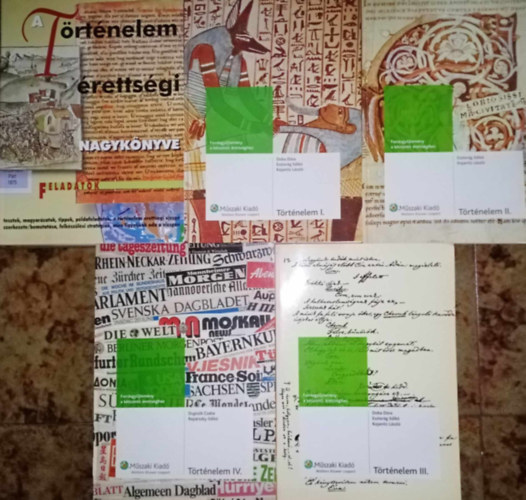 Doba Dra, Eszterg Ildik, Kojanitz Lszl, ...s mg sokan msok Galntha Gergely - Trtnelem rettsgi felkszt knyvcsomag (5 ktet) A Trtnelem rettsgi nagyknyve - Feladatok (tesztek, magyarzatok, tippek, pldafeladatok, felkszlsi stratgik) + Forrsgyjtemny a ktszint rettsgihez trt
