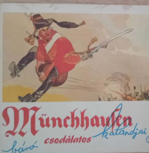 Münchausen báró csodálatos kalandjai 1. szám (Zórád Ernő rajzaival)