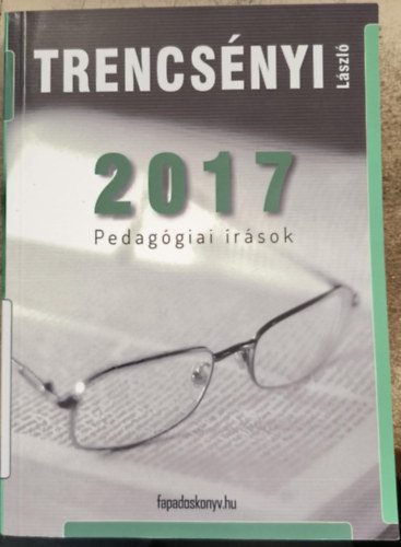 Trencs�nyi L�szl� - 2017 - Pedag�giai �r�sok