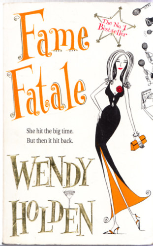 Wendy Holden - Fame Fatale