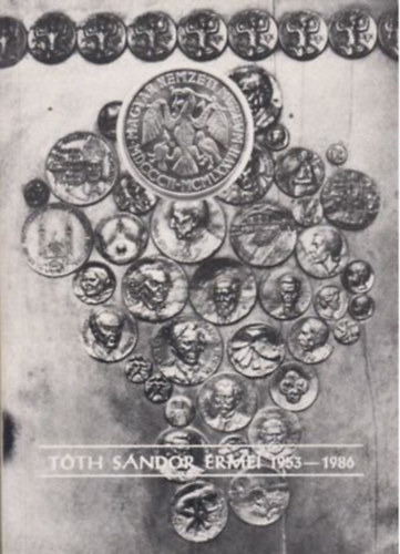 Dr. T�th L�szl�  (szerk.) - T�th S�ndor �rmei 1953-1986