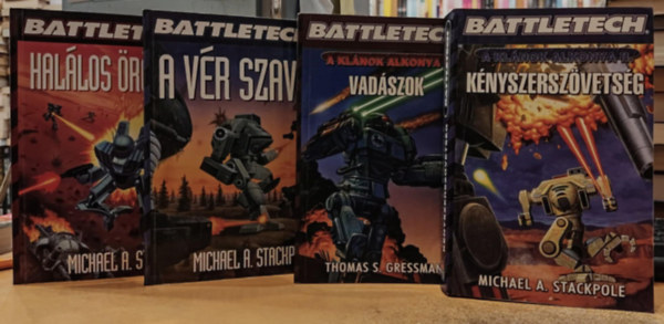 Thomas S. Gressman Michael Stackpole - 4 db Battletech: Knyszerszvetsg + Vadszok + A vr szava + Hallos rksg