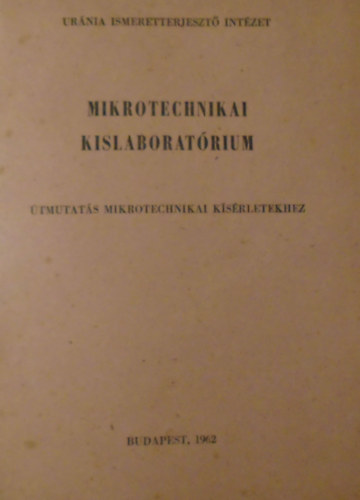 Csemniczky Ferenc Romhnyi Lszl - Mikrotechnikai kislaboratrium