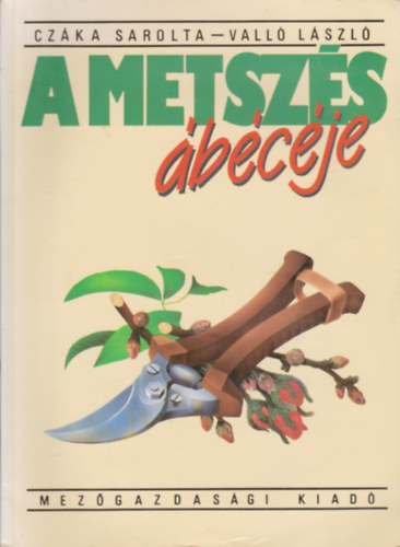 Vall� L�szl� Cz�ka Sarolta - A metsz�s �b�c�je