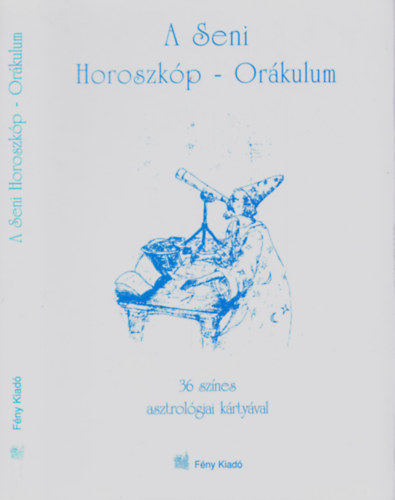 F�ny Kiad� - A Seni Horoszk�p - Or�kulum (36 sz�nes, asztrol�giai k�rty�val)