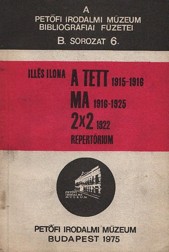 Ills Ilona - A tett 1915-1916,Ma 1916-1925,2x2 1922(repertrium)