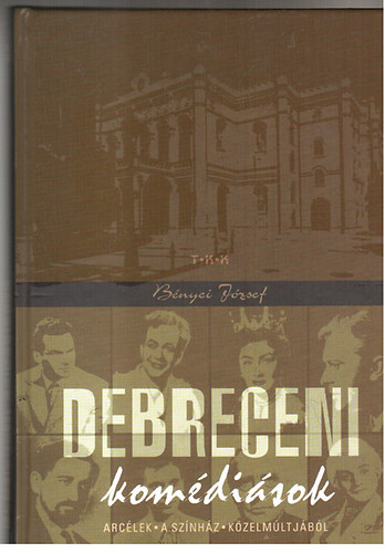 B�nyei J�zsef - Debreceni kom�di�sok