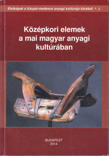 K�z�pkori elemek a mai magyar anyagi kult�r�ban