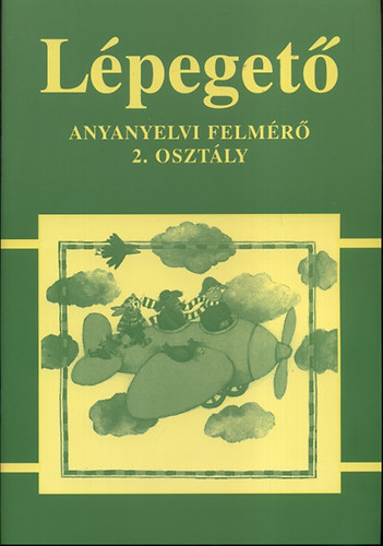 Bocs�k Veronika; L�n�rd Andr�s - L�peget� - Anyanyelvi felm�r� 2. oszt�ly