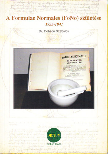 Dr. Dobson Szabolcs - A Formulae Normales (FoNo) születése 1935-1941