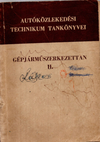 Feledy Bla /szerk./ - GPJRMSZERKEZETTAN II. Autkzlekedsi technikum IV.osztlya szmra
