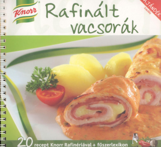 Rafinlt vacsork - 20 recept Knorr Rafinrival + fszerlexikon