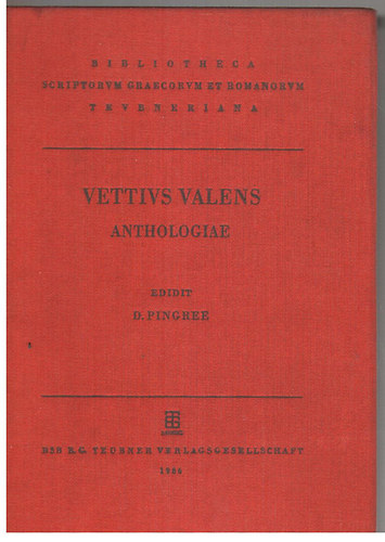 David Pingree - Vettivs Valens Anthologiae