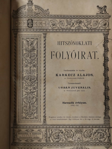 Karkecz Alajos  (szerk.) - Hitsz�noklati Foly�irat - Harmadik �vfolyam 1891-92.