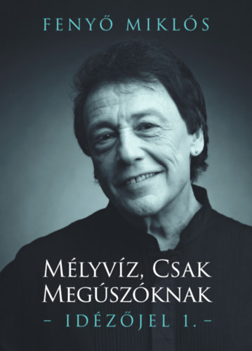 Fenyő Miklós - Mélyvíz, csak megúszóknak