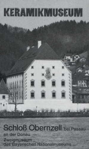 Handbuch und Führer zum Keramikmuseum Schloss Obernzell