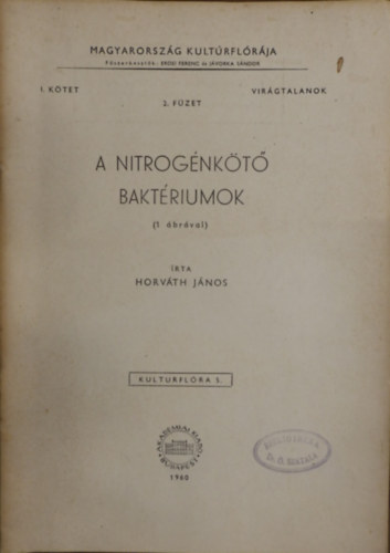 Horvth Jnos - A nitrognkt baktriumok-Magyarorszg kultrflrja- Virgtalanok 1.ktet 2.fzet