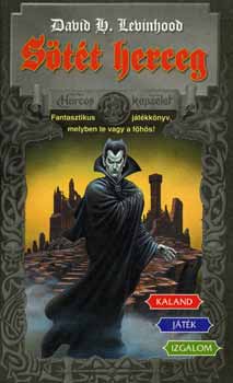 David H. Levinhood - S�t�t Herceg (Harcos K�pzelet J�t�kk�nyvek)