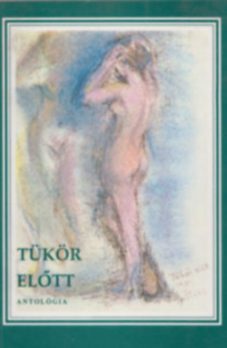 Tükör előtt - Antológia