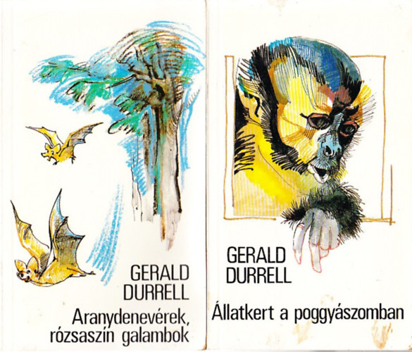 Gerald Durrell - Aranydenevrek, rzsaszn galambok + llatkert a poggyszomban (2 m)